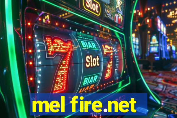 mel fire.net